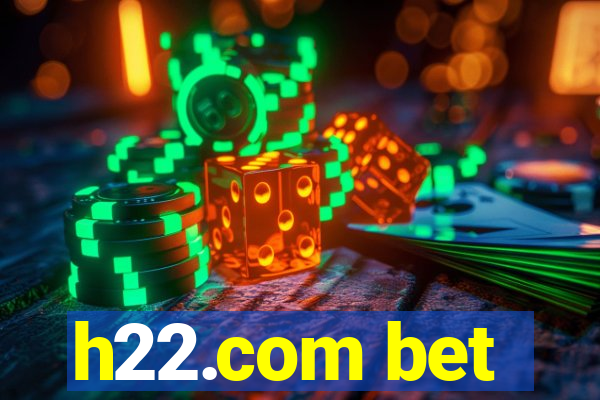 h22.com bet